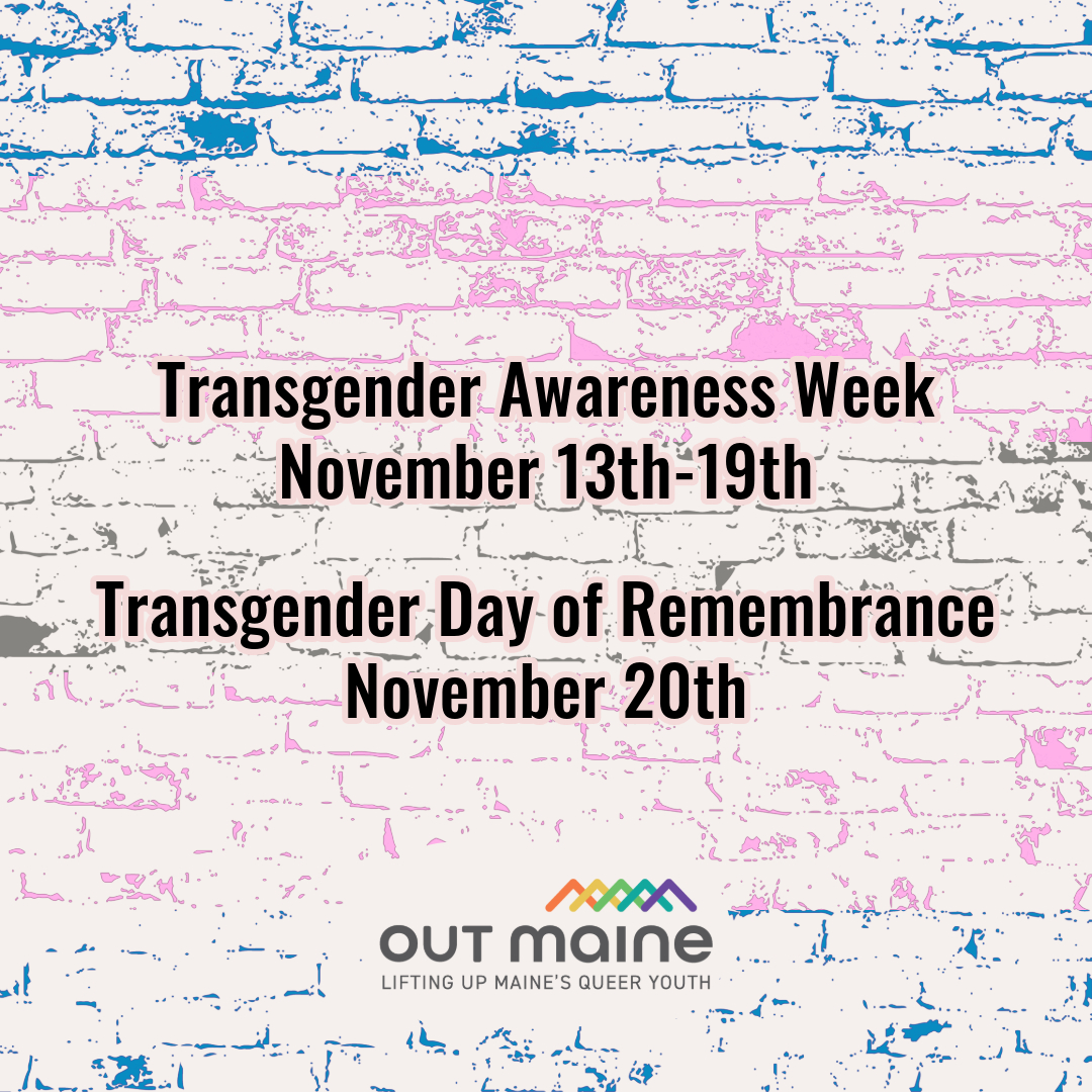 Transgender Awareness Week & Day of Remembrance 2024 OUT Maine